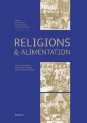 book Religions et alimentation: Normes alimentaires, organisation sociale et représentations du monde