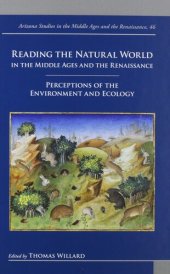 book Reading the Natural World in the Middle Ages and the Renaissance: Perceptions of the Environment and Ecology