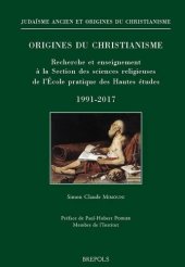 book Origines du christianisme: recherche et enseignement à la Section des sciences religieuses de l'École pratique des Hautes études, 1991-2017