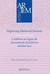 book Digitizing Medieval Sources: L’édition en ligne de documents d’archives médiévaux