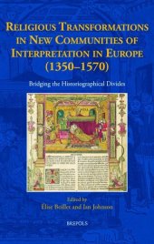 book Religious Transformations in New Communities of Interpretation in Europe (1350-1570): Bridging the Historiographical Divides (New Communities of Interpretation, 3)