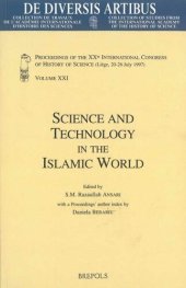 book Science and Technology in the Islamic World: Proceedings of the XXth International Congress of History of Science (Liège, 20-26 July 1997) Vol. XXI (de Diversis Artibus)