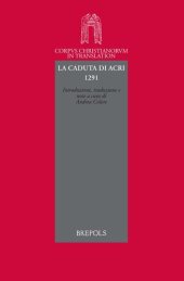 book La caduta di Acri 1291: Raccolta delle imprese legate allo sterminio di Acri - Taddeo di Napoli, Storia della desolazione e della distruzione della città di Acri e di tutta la Terra Santa