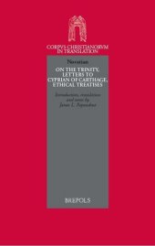 book Novatian: On the Trinity, Letters to Cyprian of Carthage, Ethical Treatises