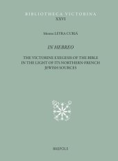 book In Hebreo: The Victorine Commentaries on the Pentateuch and the Former Prophets in the Light of Its Northern-French Jewish Sources