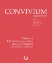 book Means of Christian Conversion in Late Antiquity: Objects, Bodies, and Rituals