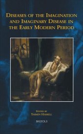 book Diseases of the Imagination and Imaginary Disease in the Early Modern Period