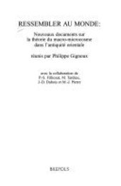 book Ressembler au monde: nouveaux documents sur la théorie du macro-microcosme dans l'Antiquité orientale