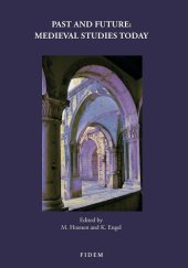 book Past and Future: Medieval Studies Today (Textes Et Etudes Du Moyen Age, 98) (English, French and Spanish Edition)