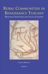 book Rural Communities in Renaissance Tuscany: Religious Identities and Local Loyalties