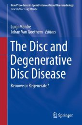 book The Disc and Degenerative Disc Disease: Remove or Regenerate?