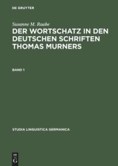 book Der Wortschatz in den deutschen Schriften Thomas Murners: Bd. 1: Untersuchungen; Bd. 2: Wörterbuch