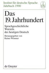 book Das 19. Jahrhundert: Sprachgeschichtliche Wurzeln des heutigen Deutsch