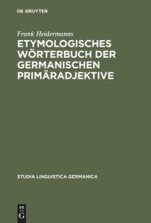 book Etymologisches Wörterbuch der germanischen Primäradjektive