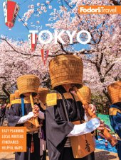 book Fodor's Tokyo: with Side Trips to Mt. Fuji, Hakone, and Nikko (Full-color Travel Guide)