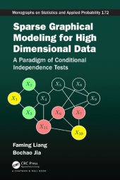 book Sparse Graphical Modeling for High Dimensional Data: A Paradigm of Conditional Independence Tests