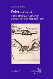 book Reformations: Three Medieval Authors in Manuscript and Movable Type (TEXTS AND TRANSITIONS)