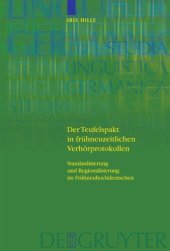 book Der Teufelspakt in frühneuzeitlichen Verhörprotokollen: Standardisierung und Regionalisierung im Frühneuhochdeutschen