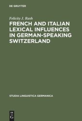 book French and Italian Lexical Influences in German-speaking Switzerland: (1550-1650)