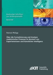 book Über die Formalisierung und Analyse medizinischer Prozesse im Kontext von Expertenwissen und künstlicher Intelligenz