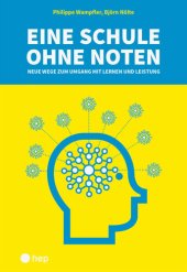 book Eine Schule ohne Noten (E-Book): Neue Wege zum Umgang mit Lernen und Leistung (German Edition)