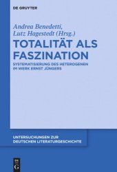 book Totalität als Faszination: Systematisierung des Heterogenen im Werk Ernst Jüngers