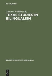 book Texas Studies in Bilingualism: Spanish, French, German, Czech, Polish, Sorbian and Norwegian in the Southwest. With a Concluding Chapter on Code-Switching and Modes of Speaking in American Swedish