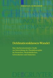 book Deklinationsklassen-Wandel: Eine diachron-kontrastive Studie zur Entwicklung der Pluralallomorphie im Deutschen, Niederländischen, Schwedischen und Dänischen