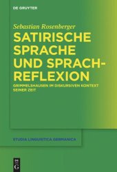 book Satirische Sprache und Sprachreflexion: Grimmelshausen im diskursiven Kontext seiner Zeit