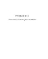 book Utopías indias. Movimientos sociorreligiosos en México