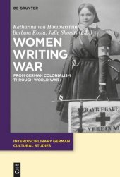 book Women Writing War: From German Colonialism through World War I