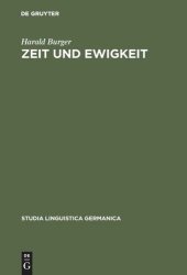 book Zeit und Ewigkeit: Studien zum Wortschatz der geistlichen Texte des Alt- und Frühmittelhochdeutschen