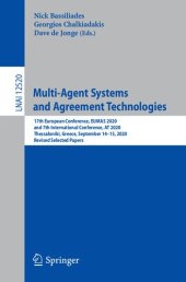 book Multi-Agent Systems and Agreement Technologies: 17th European Conference, EUMAS 2020 and 7th International Conference, AT 2020 Thessaloniki, Greece, September 14–15, 2020 Revised Selected Papers