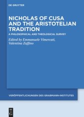 book Nicholas of Cusa and the Aristotelian Tradition: A Philosophical and Theological Survey