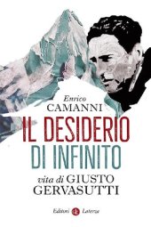 book Il desiderio di infinito: Vita di Giusto Gervasutti