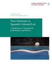 book New Horizons in Spanish Colonial Law. Contributions to Transnational Early Modern Legal History