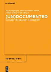 book (un)documented: Was bleibt vom Dokument in der Edition?