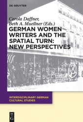 book German Women Writers and the Spatial Turn: New Perspectives