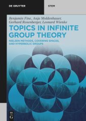 book Topics in Infinite Group Theory: Nielsen Methods, Covering Spaces, and Hyperbolic Groups