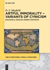 book Artful Immorality – Variants of Cynicism: Machiavelli, Gracián, Diderot, Nietzsche