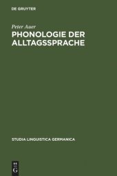 book Phonologie der Alltagssprache: Eine Untersuchung zur Standard/Dialekt-Variation am Beispiel der Konstanzer Stadtsprache