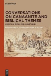 book Conversations on Canaanite and Biblical Themes: Creation, Chaos and Monotheism