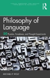 book Philosophy of Language: 50 Puzzles, Paradoxes, and Thought Experiments