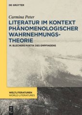 book Literatur im Kontext phänomenologischer Wahrnehmungstheorie: M. Blechers Poetik des Empfindens