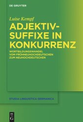 book Adjektivsuffixe in Konkurrenz: Wortbildungswandel vom Frühneuhochdeutschen zum Neuhochdeutschen