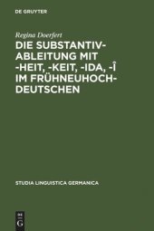 book Die Substantivableitung mit -heit, -keit, -ida, -î im Frühneuhochdeutschen