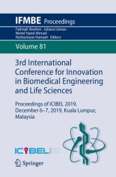 book 3rd International Conference for Innovation in Biomedical Engineering and Life Sciences: Proceedings of ICIBEL 2019, December 6-7, 2019, Kuala Lumpur, Malaysia