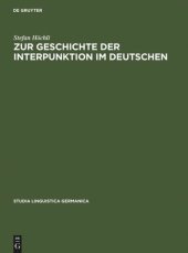 book Zur Geschichte der Interpunktion im Deutschen: Eine kritische Darstellung der Lehrschriften von der zweiten Hälfte des 15. Jahrhunderts bis zum Ende des 18. Jahrhunderts