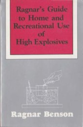 book Ragnar's Guide To Home and Recreational Use of High Explosives