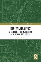 book Digital Habitus: A Critique of the Imaginaries of Artificial Intelligence